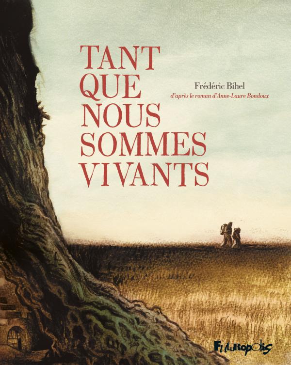 Tant que nous sommes vivant