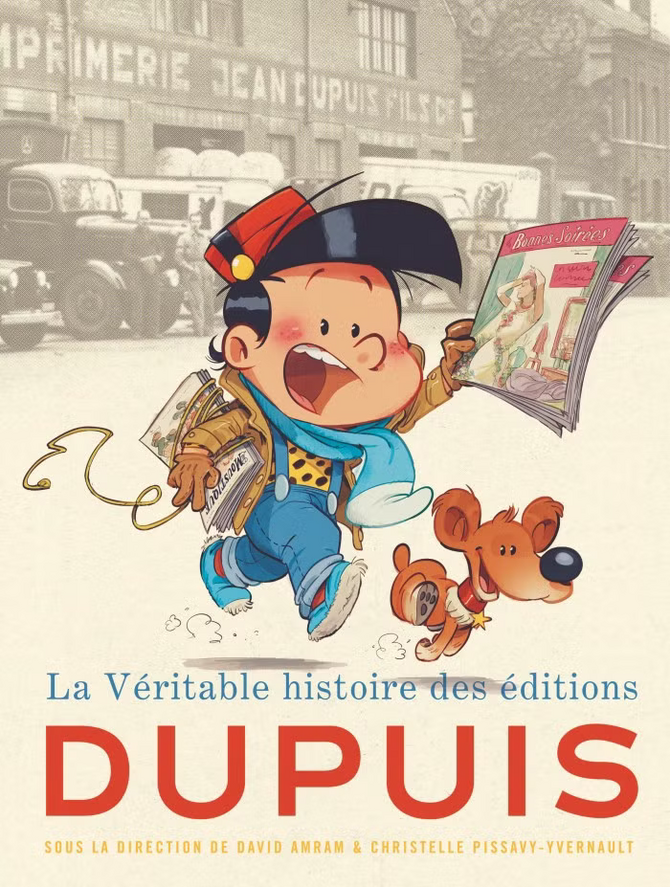 La Véritable Histoire des Éditions Dupuis